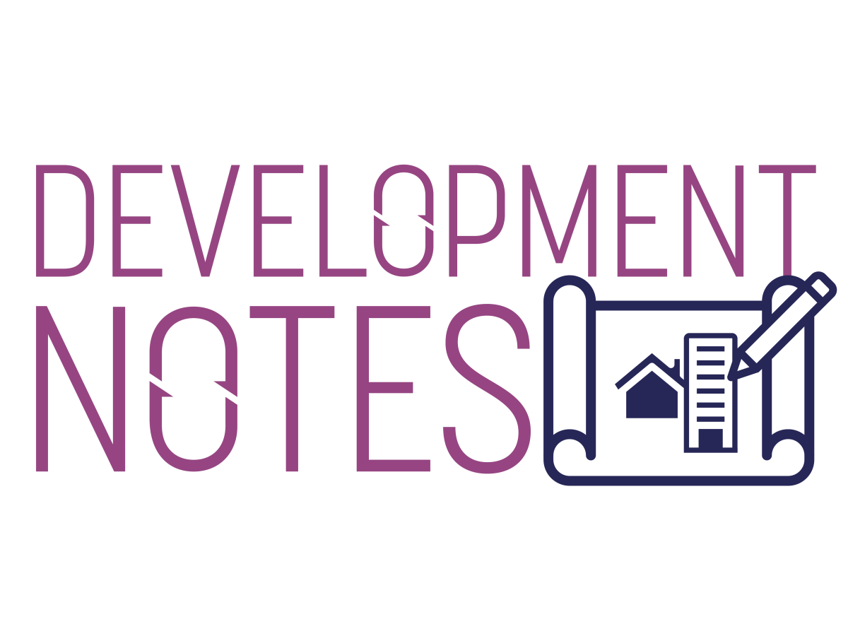 Graphic which reads "Development Notes" which an icon of a blueprint with a house, building and pencil.